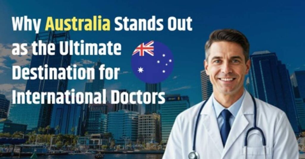 International Medical Graduates: 7 Reasons Australia Awaits