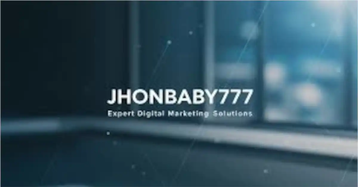 Who Is Jhonbaby777? Digital Marketing Pro